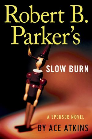 [Spenser 05] • Robert B. Parker's Slow Burn